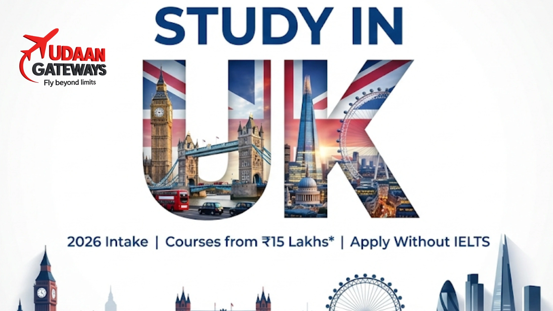 Study in UK 2026: Courses from ₹15 Lakhs | Apply Without IELTS – Udaan Gateways